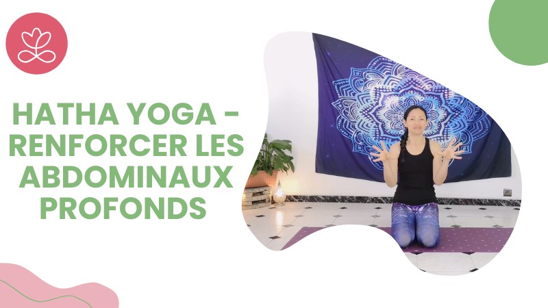 Hatha Yoga - Renforcer les abdominaux profonds avec Aline Rakotoson